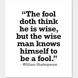 Shakespeare Quote Wisdom, Foolishness, Humility Quotes Posters and Art